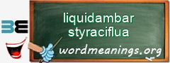 WordMeaning blackboard for liquidambar styraciflua